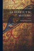 La Muerte Y Su Misterio