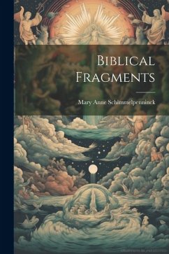 Biblical Fragments - Schimmelpenninck, Mary Anne Galton