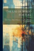 The use of Wood for Fuel
