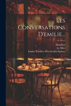 Les Conversations D'emilie... - Humblot; Mire, Le