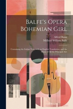 Balfe's Opera Bohemian Girl - Bunn, Alfred; Balfe, Michael William