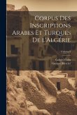 Corpus des inscriptions arabes et turques de l'Algérie; Volume 2