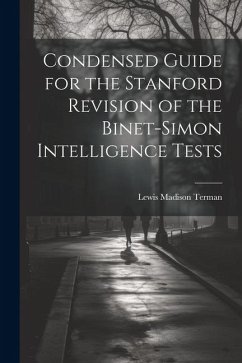 Condensed Guide for the Stanford Revision of the Binet-Simon Intelligence Tests - Terman, Lewis Madison