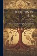 The Origin of Life; Being an Account of... - Bild 1