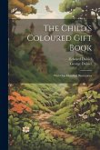 The Child's Coloured Gift Book