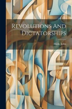 Revolutions And Dictatorships - Hank_kohn, Hank_kohn