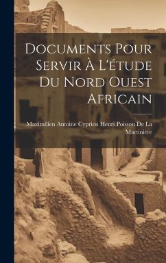 Documents Pour Servir À L'étude Du Nord Ouest Africain