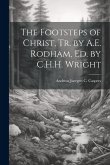The Footsteps of Christ, Tr. by A.E. Rodham, Ed. by C.H.H. Wright