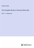 The Complete Works of Artemus Ward; War