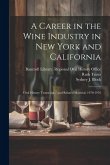 A Career in the Wine Industry in New York and California: Oral History Transcript / and Related Material, 1970-1976