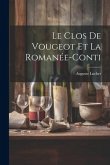 Le Clos de Vougeot et la Romane&#769;e-Conti