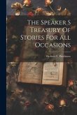 The Speaker S Treasury Of Stories For All Occasions