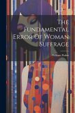 The Fundamental Error Of Woman Suffrage