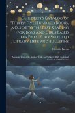 Children's Catalog of Thirty-five Hundred Books, a Guide to the Best Reading for Boys and Girls Based on Fifty-four Selected Library Lists and Bulleti
