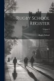 Rugby School Register; Volume 2