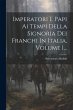 Imperatori E Papi Ai Tempi Della... - Bild 1