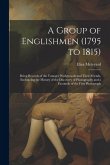 A Group of Englishmen (1795 to 1815): Being Records of the Younger Wedgwoods and Their Friends, Embracing the History of the Discovery of Photography