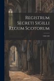 Registrum Secreti Sigilli Regum Scotorum: 1488-1529