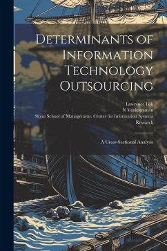 Determinants of Information Technology Outsourcing: A Cross-sectional Analysis - Loh, Lawrence; Venkatraman, N.