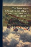 The First Man-carrying Aeroplane Capable of Sustained Free Flight: Langley's Success as a Pioneer in Aviation Volume Copy I