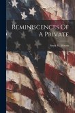 Reminiscences Of A Private