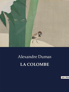 LA COLOMBE - Dumas, Alexandre