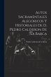 Autos Sacramentales Alegoricos Y... - Bild 1