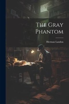 The Gray Phantom - Landon, Herman