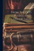 From The Old Pueblo And Other Tales