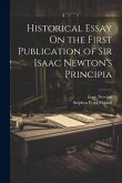 Historical Essay On the First Publication of Sir Isaac Newton's Principia