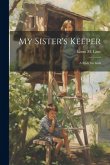 My Sister's Keeper: A Story for Girls