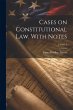 Cases on Constitutional law. With... - Bild 1