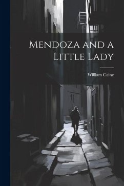 Mendoza and a Little Lady - Caine, William