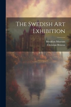 The Swedish Art Exhibition - Brinton, Christian; Museum, Brooklyn