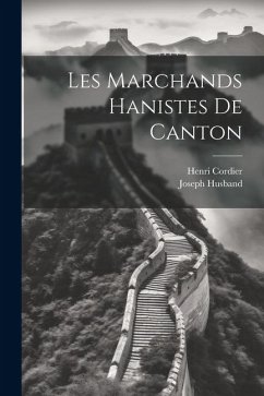 Cover Les Marchands Hanistes De Canton