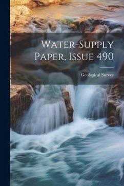 Water-supply Paper, Issue 490 - Us Geological Survey Library