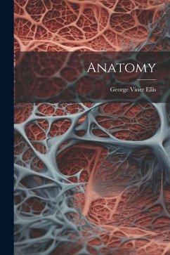 Anatomy - Ellis, George Viner