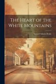 The Heart of the White Mountains