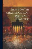 Essays On The Greater German Poets And Writers