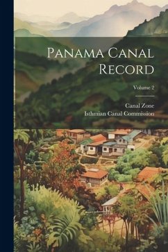 Panama Canal Record; Volume 2 - Zone, Canal