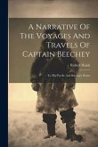 A Narrative Of The Voyages And Travels Of Captain Beechey: To The Pacific And Behring's Straits