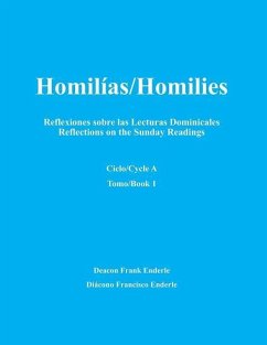 Homilias/Homilies Domingos/Sundays Ciclo/Cycle A Tomo/Book 1: Reflexiones sobre las Lecturas Dominicales Reflections on the Sunday Readings - Enderle, Frank