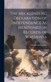 The Mecklenburg Declaration of Independence As Mentioned in Records of Wachovia
