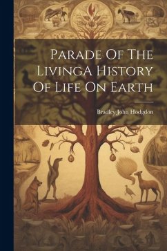 Parade Of The LivingA History Of Life On Earth - Hodgdon, Bradley John