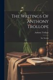 The Writings Of Anthony Trollope: The Warden