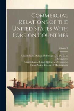 Commercial Relations of the United States With Foreign Countries; Volume 2