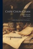 Chin-chun-chan: Conflicto Chino En Un Acto Y Tres Cuadros...
