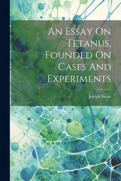 Cover An Essay On Tetanus, Founded On Cases And Experiments
