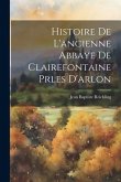 Histoire De L'ancienne Abbaye De Clairefontaine Prles D'arlon