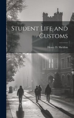 Student Life and Customs - Sheldon, Henry D.